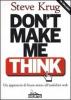 Don't make me think! Un approccio di buon senso all'usabilit� web