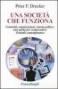 Una societ� che funziona. Comunit�, organizzazioni, sistema politico: una guida per comprendere il mondo contemporaneo