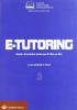 E-tutoring. Teorie, strumenti e prassi per il tutor on-line