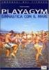 Playa gym. Ginnastica con il mare. Corso completo per proporre il fitness anche sulla spiaggia