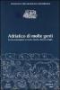 Adriatico di molte genti. Novit� archeologiche tra Veneto, Marche, Abruzzo e Puglia