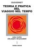 Teoria e pratica del viaggio nel tempo. Come risalire alle proprie vite anteriori