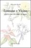 Lontano e vicino. Viaggi con un libro in mano