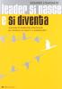 Leader si nasce e si diventa. Manuale di leadership emozionale per motivare se stessi ed i collaboratori