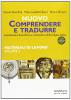 Comprendere e tradurre. Materiali di lavoro. Per il biennio vol.2
