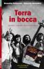 Terra in bocca. Quando i giganti sfidarono la mafia. Con CD Audio