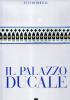 Il palazzo Ducale. Ediz. italiana e inglese
