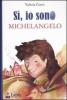 S�, io sono Michelangelo