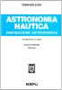 Astronomia nautica. Per gli Ist. Tecnici nautici