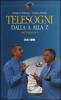 Telesogni dalla A alla Z