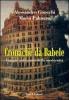Cronache da Babele. Viaggio nella crisi della modernit�