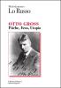 Otto Gross. Psiche, eros, utopia