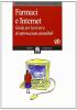 Farmaci e Internet. Guida per la ricerca di informazioni attendibili