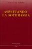 Aspettando la sociologia