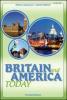 Britain and America today. Con CD Audio. Per la Scuola media