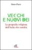 Vecchi e nuovi dei. La geografia religiosa dell'Italia che cambia