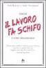 Perch� il lavoro fa schifo e come migliorarlo