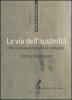La via dell'austerit�. Per un nuovo modello di sviluppo