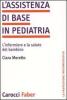 L' assistenza di base in pediatria. L'infermiere e la salute del bambino