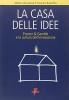La casa delle idee. Procter & Gamble e la cultura dell'innovazione