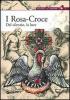 I Rosa Croce. Dal silenzio, la luce