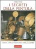 I segreti della pentola. Guida di gastronomia molecolare