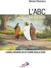 L' ABC della vita. L'abb�-cedario di un padre nella fede