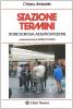 Stazione Termini. Storie di droga, Aids, prostituzione