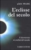L' eclisse del secolo