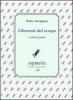 Liberami dal tempo e altre poesie