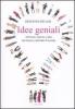 Idee geniali. Aforismi, battute e idee che hanno cambiato il mondo