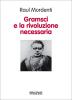 Gramsci e la rivoluzione necessaria