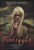 Madapple. Il veleno pi� dolce