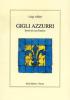 Gigli azzurri. Storia di casa Farnese