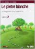 Le pietre bianche. Letteratura. Con laboratorio. Con espansione online. Per la Scuola media vol.2