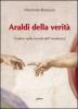 Araldi della verit�. Credere nella societ� del'incertezza