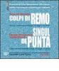 Colpi di remo-Singul de punta. Con CD-ROM