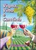 Vigna, vino e cantina