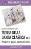 Teoria della danza classica vol.1