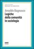 Logiche della comunit� in sociologia. Pensare le comunit�