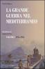 La grande guerra nel Mediterraneo vol.1