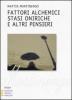 Fattori alchemici, stasi oniriche e altri pensieri vol.2
