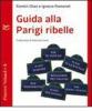 Guida alla Parigi ribelle