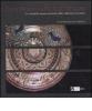 Loza dorada a Palazzo Venezia. Le ceramiche ispano-moresche della collezione Corvisieri. Catalogo della mostra (Roma, 14 febbraio-14 maggio 2008) vol.1.4