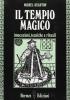 Il tempio magico. Invocazioni, tecniche e rituali