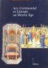 Art, c�r�monial et liturgie au Moyen �ge. Actes du Colloque (Lausanne-Fribourg, mars-mai 2000)