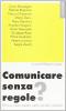 Comunicare senza regole?
