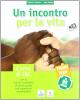 Un incontro per la vita in 99 lezioni. Con Bibbia. Con espansione online. Per la Scuola media