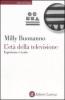 L' et� della televisione. Esperienze e teorie