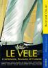 Le vele. Comprendere, regolare, ottimizzare
